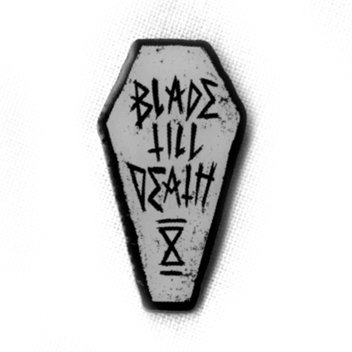 "blade till death" pin